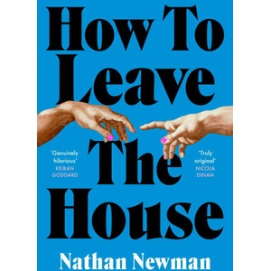 How to Leave the House | Nathan Newman (ISBN: 9780349145648)