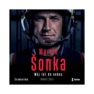 Můj let do nebes - Martin Šonka - čte Martina Hudečková, Radek Valenta