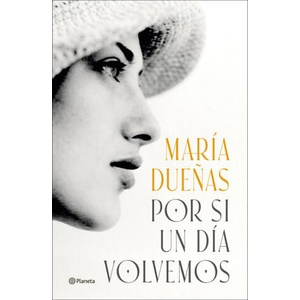 Por Si Un Dia Volvemos | María Dueñas (ISBN: 9788408299592)
