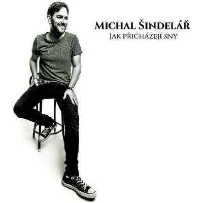 Šindelář Michal: Jak přicházejí sny CD