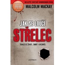 Jak se loučí střelec. Glasgowská trilogie 2/3 - Malcolm Mackay
