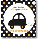 Na procházce - První černobílá knížka pro miminko - Stella Baggott