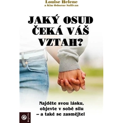 Jaký osud čeká váš vztah? - Helene Louise, Kim Osborne Sulllivan