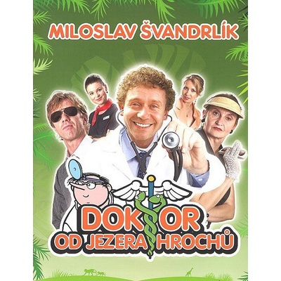 Doktor od Jezera hrochů - Miloslav Švandrlík