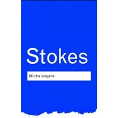 Michelangelo - Stokes Adrian