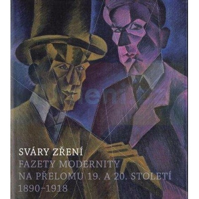 Sváry zření - Vojtěch Lahoda, Marie Rakušanová, Karel Srp, Petr Wittlich