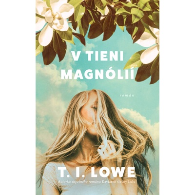 V tieni magnólií - T. I. Lowe