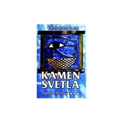 Kameň svetla 3.Paneb Ohnivý - Christian Jacq