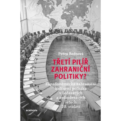 Třetí pilíř zahraniční politiky? - Západoněmecká zahraniční kulturní politika v šedesátých a sedmdesátých letech 20. století