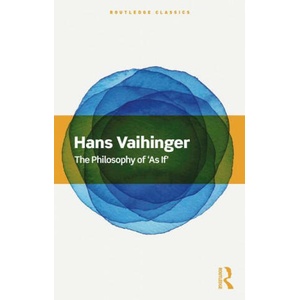 Philosophy of 'As If' | Hans Vaihinger (ISBN: 9780367549947)