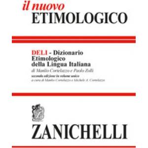 nuovo etimologico. Dizionario etimologico della lingua italiana | Manlio Cortelazzo, Paolo Zolli (ISBN: 9788808575708)