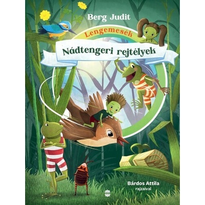 Lengemesék - Nádtengeri rejtélyek