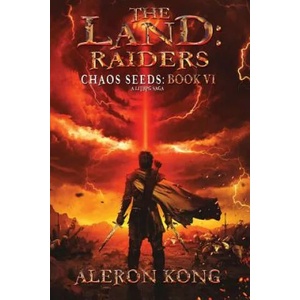 The Land: Raiders: A Litrpg Saga | Aleron Kong (ISBN: 9781987535433)