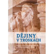 Dějiny v troskách - Lenka Hrabalová