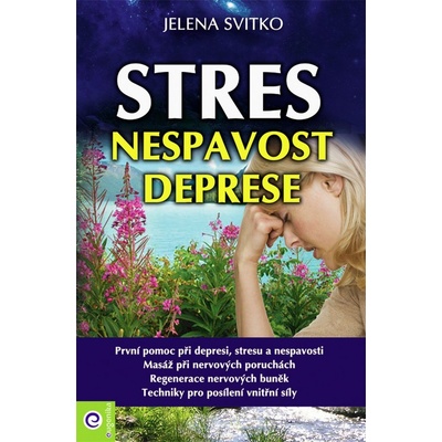 Stres, nespavost a deprese - Jelena Svitko