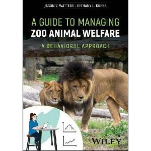 A Guide to Managing Zoo Animal Welfare (ISBN: 9781118884805)