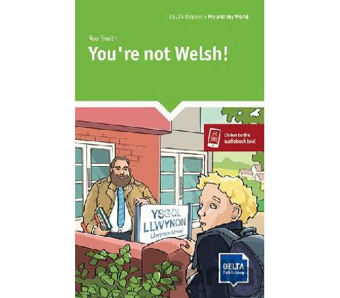 You\re not Welsh!