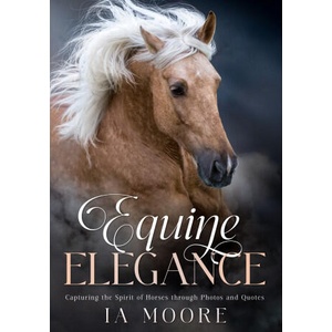 Equine Elegance | IA Moore (2023)