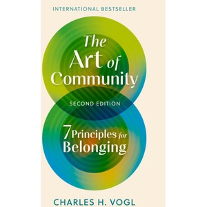 The Art of Community, Second Edition | Charles H. Vogl (ISBN: 9798890570192)