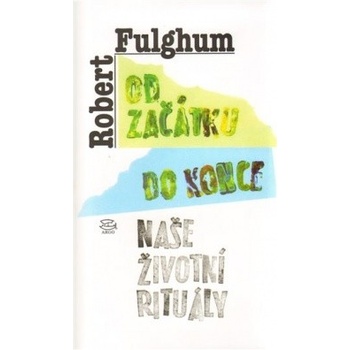 Od začátku do konce - Robert Fulghum