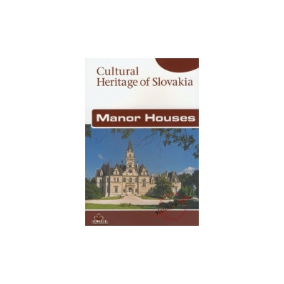 Manor Houses - Cultural Heritage of Slovakia - Lacika Ján