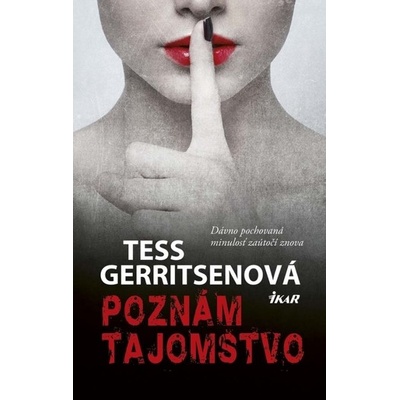 Poznám tajomstvo - Tess Gerritsen