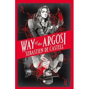 Way of the Argosi | Sebastien de Castell (ISBN: 9781471405525)