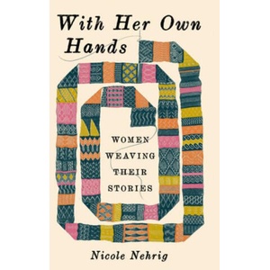 With Her Own Hands | NEHRIG NICOLE (ISBN: 9781324074854)