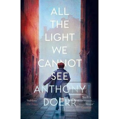 All the Light We Cannot See Anthony Doerr Kniha