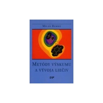 Metódy výskumu a vývoja liečiv - Milan Remko
