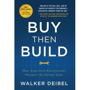 Buy Then Build | Walker Deibel (ISBN: 9781544535661)