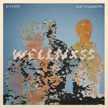 Last Dinosaurs - Wellnxss (Anniversary Edition) (White Coloured) (LP) (0067003184519)