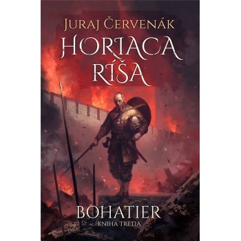 Horiaca ríša Bohatier 3 Juraj Červenák, Michal Ivan ilustrátor