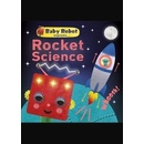 Baby Robot ExplainsRocket Science
