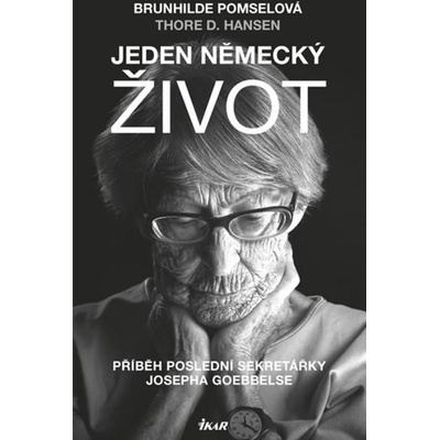 Jeden německý život - Brunhilde Pomselová, Thore D. Hansen