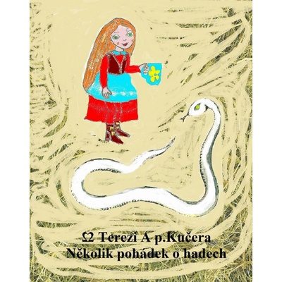 Kučera Dvě Terezi A p. - Několik pohádek o hadech -- Klasické pohádky a pověsti