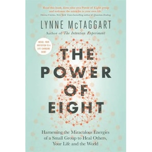Power of Eight | Lynne McTaggart (ISBN: 9781788173223)