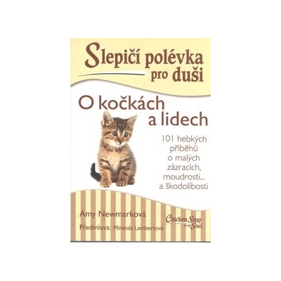 Slepičí polévka pro duši: O kočkách a lidech - Amy Newmark