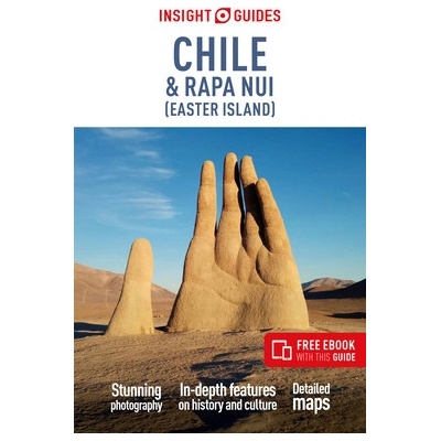 Insight Guides Chile & Rapa Nui - Easter Island: Travel Guide with eBook - Insight Guides