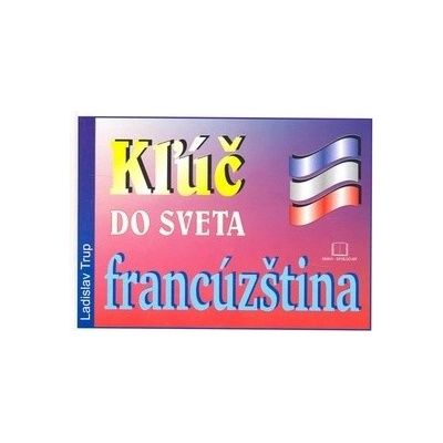 Ladislav Trup Kľúč do sveta francúzština