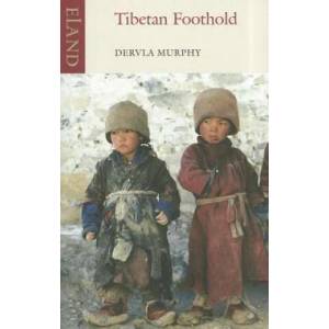 Tibetan Foothold | Dervla Murphy (2012)
