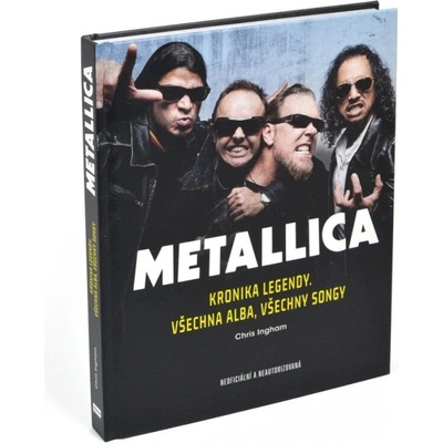 Metallica. Kronika legendy, všechna alba, všechny songy