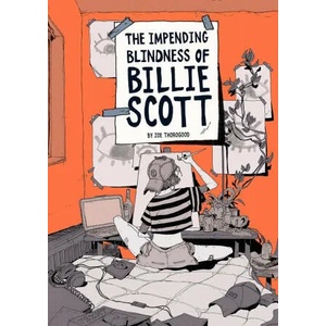 The Impending Blindness Of Billie Scott (ISBN: 9781910395646)