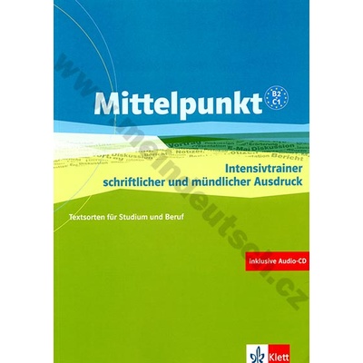 Mittelpunkt B2 / C1 - Intensivtrainer schriftlicher und mündlicher Ausdruck - cvičebnica písania a hovoreného prejavu vr. audio-CD