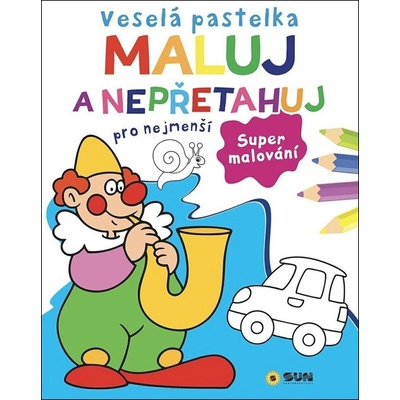 Veselá pastelka Maľuj a nepreťahuj pre najmenších...