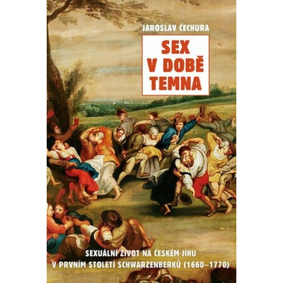 Sex v době temna - Jaroslav Čechura