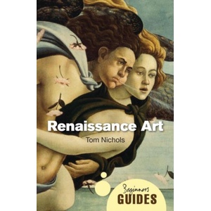 Renaissance Art | Tom Nichols (ISBN: 9781851687244)