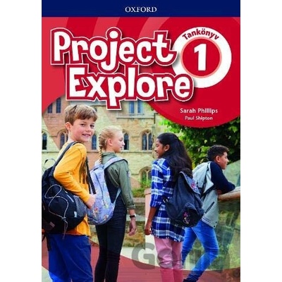 Project Explore 1 - Student's Book HU Edition - Sarah Phillips, Paul Shipton