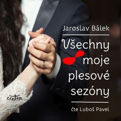 Všechny moje plesové sezóny - Jaroslav Bálek