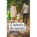 Z náruče do náruče - Jozef Tinka